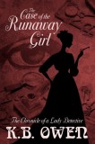 K.B. Owen: The Case of the Runaway Girl - The Chronicle of a Lady Detective 3 - könyv