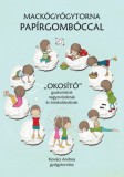 K&J VITAL KFt. Kovács Andrea: Mackógyógytorna papírgombóccal - könyv