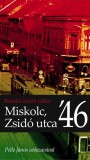 K.u.K. Kiadó Benedek István Gábor: Miskolc, Zsidó utca '46 - könyv