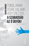 K.u.K. Kiadó Kelk, Lindsey: Csináljanak végre valamit, hogy érezzék, a szabadság az ő ügyük! - könyv