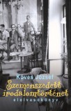 K.u.K. Kiadó Köves József: Szemenszedett irodalomtörténet - könyv