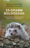 K.u.K. Kiadó Massimo Vacchetta, Tomaselli, Antonella: 25 gramm boldogság - könyv