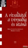 Kairosz Kiadó A rivaldától a vérpadig és utána - Dózsa Lászlóval beszélget Borbély László