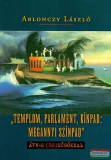 Kairosz Kiadó Ablonczy László - "Templom, parlament, kínpad: megannyi színpad"