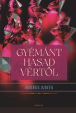 Kairosz Kiadó Ambrus Judith: Gyémánt hasad vértől - könyv