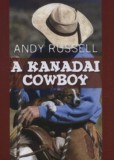 Kairosz Kiadó Andy Russel: A kanadai cowboy - könyv