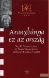 Kairosz Kiadó Aranybánya ez az ország - Vizi E. Szilveszterrel és Ádám Veronikával beszélget Fazekas Valéria