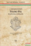 Kairosz Kiadó Bakos István szerk. - A nemzetépítő Teleki Pál élete és utóélete