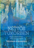 Kairosz Kiadó Balogh Béla: Kettős tükörben - Magyar irodalom oroszul - orosz irodalom magyarul - könyv