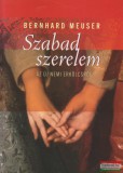 Kairosz Kiadó Bernhard Meuser - Szabad szerelem - Az új nemi erkölcsről