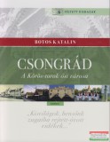 Kairosz Kiadó Botos Katalin - Csongrád - A Körös-torok ősi városa