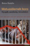 Kairosz Kiadó Botos Katalin - Matuzsálemek kora - Nyugdíj, gazdaság, társadalom