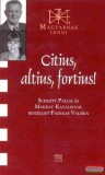 Kairosz Kiadó Citius, altius, fortius! - Schmitt Pállal és Makray Katalinnal beszélget Fazekas Valéria