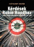 Kairosz Kiadó Cséfalvay Zoltán: Kérdések Robin Hoodhoz - könyv