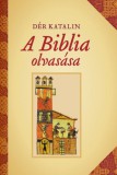 Kairosz Kiadó Dér Katalin: A Biblia olvasása - könyv