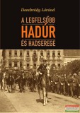 Kairosz Kiadó Dombrády Lóránd - A legfelsőbb hadúr és hadserege