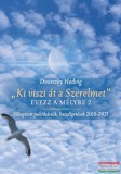 Kairosz Kiadó Dvorszky Hedvig - "Ki viszi át a Szerelmet" - Evezz a mélyre 2