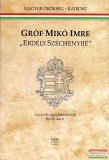 Kairosz Kiadó Egyed Ákos - Gróf Mikó Imre - "Erdély Széchenyije"