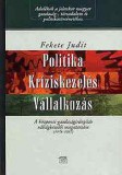 Kairosz Kiadó Fekete Judit: Politika - Kríziskezelés - Vállalkozás - könyv