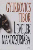 Kairosz Kiadó Gyurkovics Tibor: Levelek Mandzsúriába - könyv
