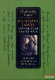 Kairosz Kiadó Hankovszky Tamás - Pilinszky János evangéliumi esztétikája