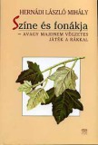 Kairosz Kiadó Hernádi László Mihály: Színe és fonákja - avagy majdnem végzetes játék a rákkal - könyv