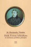 Kairosz Kiadó Horánszky Nándor Id.: Deák Ferenc lelkialkata és befolyása politikai pályájára - könyv