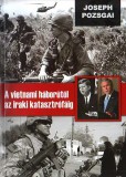 Kairosz Kiadó Joseph Pozsgai: A vietnámi háborútól az iraki katasztrófáig - könyv