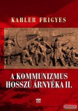 Kairosz Kiadó Kahler Frigyes - A kommunizmus hosszú árnyéka II.