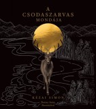 Kairosz Kiadó Kézai Simon: A csodaszarvas mondája - Kézai Simon nyomán - könyv