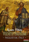 Kairosz Kiadó Kránitz Mihály - Videte Paulum! - Nézzétek Pált