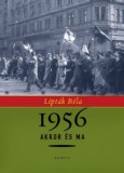 Kairosz Kiadó Lipták Béla: 1956 akkor és ma - könyv