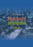 Kairosz Kiadó Lóránt Károly: Rendszerváltó pártprogramok 1989-90 - könyv