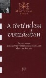 Kairosz Kiadó Magyar Zoltán: A történelem vonzásában - Beszélgetés Egyed Ákos kolozsvári történésszel - könyv