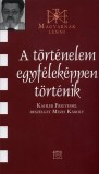 Kairosz Kiadó Mezei Károly: A történelem egyféleképpen történik - könyv