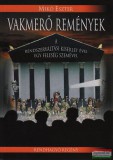 Kairosz Kiadó Mikó Eszter - Vakmerő remények - A rendszerváltási kísérlet évei egy feleség szemével