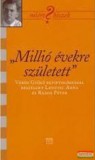 Kairosz Kiadó "Millió évekre született" - Vörös Győző egyiptológussal beszélget Lengyel Anna és Rados Péter
