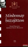 Kairosz Kiadó Mindennap hazajöttem - Szabó Ferenccel beszélget Sághy Marianne