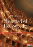 Kairosz Kiadó Miro Gavran - Felejtsd el Hollywoodot! - Öt színdarab