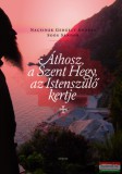 Kairosz Kiadó Nacsinák Gergely András, Soós Sándor - Áthosz, a Szent hegy, az istenszülő kertje