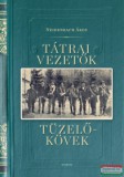 Kairosz Kiadó Neidenbach Ákos - Tátrai vezetők, tüzelőkövek
