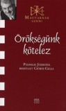 Kairosz Kiadó Pálinkás József; Csűrös Csilla: Örökségünk kötelez - könyv