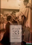 Kairosz Kiadó Schattmann Ferenc - Jézus 33 tanítványa - Papi életutak a 20. század második feléből
