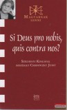 Kairosz Kiadó Si Deus pro nobis, quis contra nos? - Széchenyi Kingával beszélget Csernóczky Judit