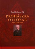 Kairosz Kiadó Szabó Ferenc: Prohászka Ottokár időszerűsége - könyv