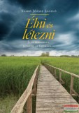 Kairosz Kiadó Szabó József László - Élni és létezni - Élek magamban, létezem az Egyházban