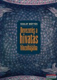 Kairosz Kiadó Szalay Mátyás - Bevezetés a hivatás filozófiájába