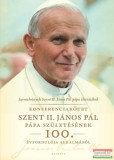 Kairosz Kiadó Szemelvények Szent II. János Pál pápa életútjából - Konferenciakötet Szent II. János Pál pápa születésének 100. évfordulója alkalmából