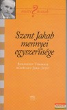 Kairosz Kiadó Szent Jakab mennyei egyszerűsége - Baránszky Tiborral beszélget Járai Judit