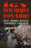 Kairosz Kiadó Szentmihályi Szabó Péter: Így nem mehet tovább! - könyv